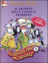 Il segreto della famiglia Tenebrax. Con CD Audio - Geronimo Stilton - Libro Piemme 2004, Audiolibro Musicale | Libraccio.it