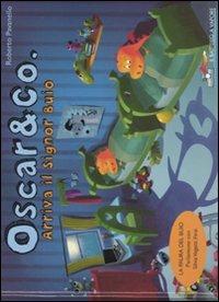 Arriva il signor Buio. Oscar & Co.. Ediz. illustrata - Roberto Pavanello, Silvia Vegetti Finzi - Libro Piemme 2008 | Libraccio.it
