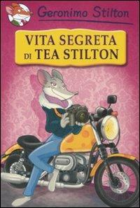 Vita segreta di Tea Stilton. Ediz. illustrata - Geronimo Stilton - Libro Piemme 2008, Segreti & segreti | Libraccio.it