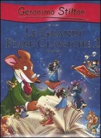 Le grandi fiabe classiche. Ediz. illustrata. Vol. 2 - Geronimo Stilton - Libro Piemme 2008, Piemme junior | Libraccio.it