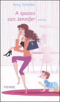 A spasso con Jennifer - Amy Scheibe - Libro Piemme 2008, Piemme pocket | Libraccio.it