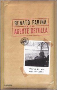 Alias agente Betulla. Storia di uno 007 italiano - Renato Farina - Libro Piemme 2008 | Libraccio.it