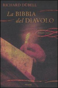 La Bibbia del diavolo - Richard Dübell - Libro Piemme 2009 | Libraccio.it