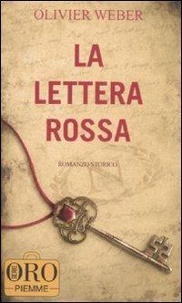 La lettera rossa - Olivier Weber - Libro Piemme 2008, Piemme pocket. Serie oro | Libraccio.it