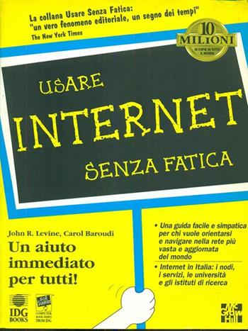 Usare Internet senza fatica - John R. Levine, Carol Baroudi - Libro McGraw-Hill Education 1996, Usare il calcolatore senza fatica | Libraccio.it