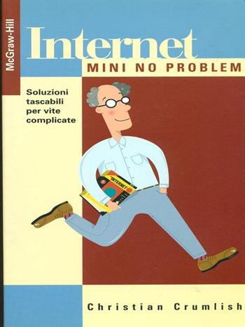 Internet - Christian Crumlish - Libro McGraw-Hill Education 1997, Mini no problem | Libraccio.it