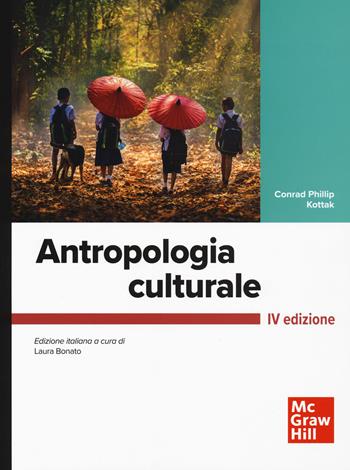 Antropologia culturale - Conrad P. Kottak - Libro McGraw-Hill Education 2025, Scienze | Libraccio.it