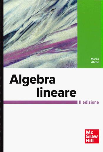 Algebra lineare - Marco Abate - Libro McGraw-Hill Education 2026, Scienze | Libraccio.it