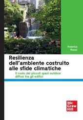 Resilienza dell'ambiente costruito alle sfide climatiche Il ruolo dei piccoli spazi outdoor diffusi tra gli edifici