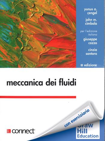 Meccanica dei fluidi. Con aggiornamento online. Con e-book - Yunus A. Çengel - Libro McGraw-Hill Education 2015, Scienze | Libraccio.it