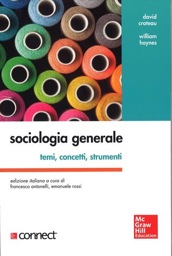 Sociologia generale. Temi, concetti, strumenti. Con aggiornamento online - David Croteau, William Hoynes - Libro McGraw-Hill Education 2015 | Libraccio.it