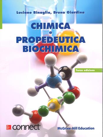 Chimica e propedeutica biochimica. Con aggiornamento online - Luciano Binaglia - Libro McGraw-Hill Education 2015, Medicina | Libraccio.it