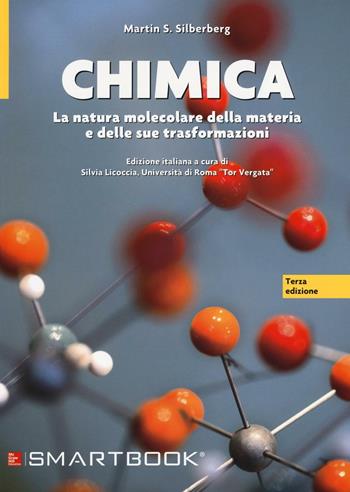 Chimica. La natura molecolare della materia e delle sue trasformazioni. Con aggiornamento online - Martin S. Silberberg - Libro McGraw-Hill Education 2016, Scienze | Libraccio.it