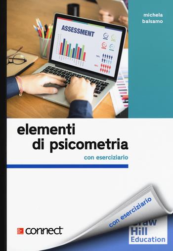 Elementi di psicometria con eserciziario. Con Contenuto digitale per download e accesso online - Michela Balsamo - Libro McGraw-Hill Education 2017, Collana di istruzione scientifica | Libraccio.it