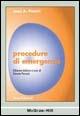 Procedure di emergenza - Jean A. Proehl - Libro McGraw-Hill Education 2005 | Libraccio.it