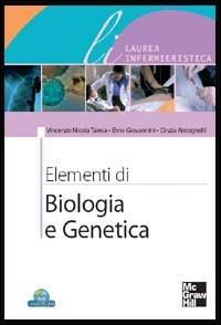 Elementi di biologia e genetica - Vincenzo N. Talesa, Elvio Giovannini, Cinzia Antognelli - Libro McGraw-Hill Education 2007 | Libraccio.it