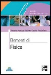 Elementi di fisica - Vincenzo Monaco, Roberto Sacchi, Ada Solano - Libro McGraw-Hill Education 2007 | Libraccio.it