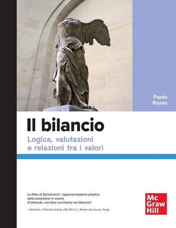 Il bilancio. Logica, valutazioni e relazioni tra i valori - Paolo Russo - Libro McGraw-Hill Education 2025, Economia e discipline aziendali | Libraccio.it