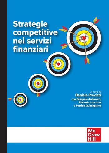 Strategie competitive nei servizi finanziari  - Libro McGraw-Hill Education 2025, Economia e discipline aziendali | Libraccio.it