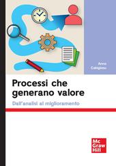 Processi che generano valore. Dall'analisi al miglioramento