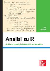 Analisi su R. Guida ai principi dell'analisi matematica