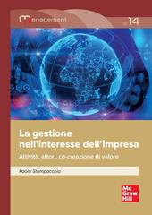 La gestione nell'interesse dell'impresa. Attività, attori, co-creazione di valore