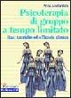 Psicoterapia di gruppo a tempo limitato. Basi teoriche ed efficacia clinica - Anna Costantini - Libro McGraw-Hill Education 2000, Psicologia | Libraccio.it