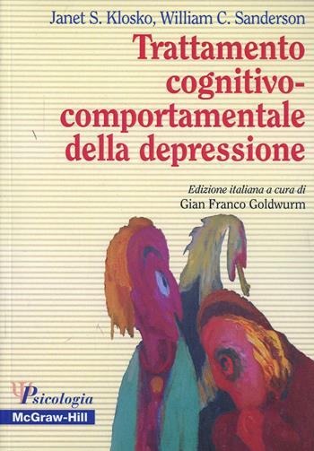 Trattamento cognitivo-comportamentale della depressione - Janet S. Klosko, William C. Sanderson - Libro McGraw-Hill Education 2001, Psicologia | Libraccio.it