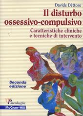 Il disturbo ossessivo-compulsivo. Caratteristiche cliniche e tecniche di intervento
