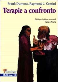 Psicoterapie a confronto - Frank Dumont, Raymond Corsini - Libro McGraw-Hill Education 2003, Psicologia | Libraccio.it