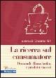 La ricerca sul consumatore. Domande di marketing e prodotti classici  - Libro McGraw-Hill Education 2006, Psicologia | Libraccio.it