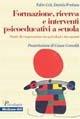 Formazione, ricerca e interventi psicoeducativi a scuola - Fabio Celi, Daniela Fontana - Libro McGraw-Hill Education 2007, Psicologia | Libraccio.it