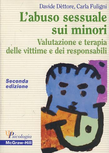 L' abuso sessuale sui minori - Davide Dèttore, Carla Fuligni - Libro McGraw-Hill Education 2008, Psicologia | Libraccio.it