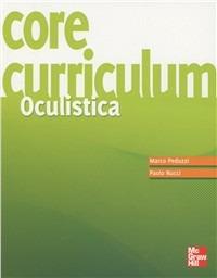 Core curriculum. Oculistica - Marco Pedruzzi, Paolo Nucci - Libro McGraw-Hill Education 2012, Medicina | Libraccio.it