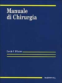 Manuale di chirurgia - Davide F. D'Amico - Libro McGraw-Hill Education 2000, Medicina | Libraccio.it