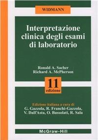 Widmann. Interpretazione clinica degli esami di laboratorio - Ronald A. Sacher, Richard A. McPherson - Libro McGraw-Hill Education 2001, Medicina | Libraccio.it