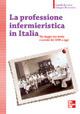 La professione infermieristica in Italia - Isabella Pascucci, Calogera Tavormina - Libro McGraw-Hill Education 2012, Infermieristica | Libraccio.it