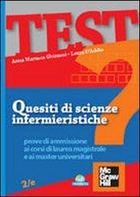 Quesiti di scienze infermieristiche. Prove di ammissione ai corsi di laurea specialistica e ai master universitari - Anna M. Ghizzoni, Laura D'Addio - Libro McGraw-Hill Education 2008 | Libraccio.it