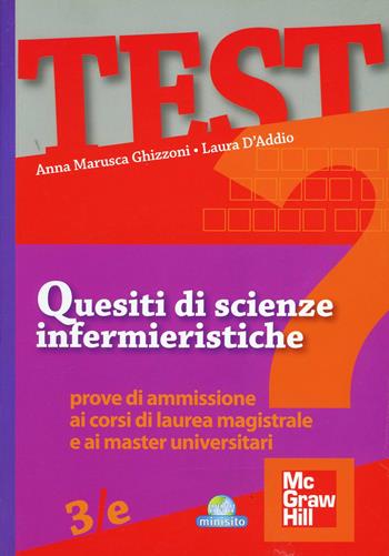 Quesiti di scienze infermieristiche - Anna M. Ghizzoni, Laura D'Addio - Libro McGraw-Hill Education 2011, Infermieristica | Libraccio.it