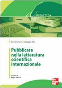 Pubblicare nella letteratura scientifica internazionale - Loredana Sasso, Giuseppe Aleo - Libro McGraw-Hill Education 2010, Infermieristica | Libraccio.it