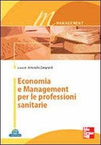 Economia e management per le professioni sanitarie  - Libro McGraw-Hill Education 2010, Infermieristica | Libraccio.it