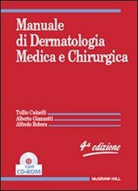 Manuale di dermatologia medica e chirurgica. Con CD-ROM - Tullio Cainelli, Alberto Giannetti, Alfredo Rebora - Libro McGraw-Hill Education 2008, Medicina | Libraccio.it