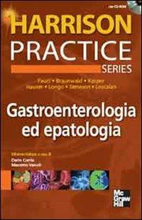 Harrison Practice. Gastroenterologia ed epatologia. Con CD-ROM  - Libro McGraw-Hill Education 2009, Medicina | Libraccio.it