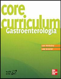 Core curriculum. Gastroenterologia - Layos Okolicsanyi, Luigi Roncoroni - Libro McGraw-Hill Education 2011, Medicina | Libraccio.it
