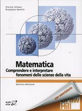 Matematica. Comprendere e interpretare fenomeni delle scienze della vita