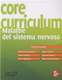 Core curriculum. Malattie del sistema nervoso - Carlo Ferrarese - Libro McGraw-Hill Education 2011, Medicina | Libraccio.it
