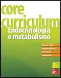Core curriculum. Endocrinologia e metabolismo  - Libro McGraw-Hill Education 2014, Medicina | Libraccio.it