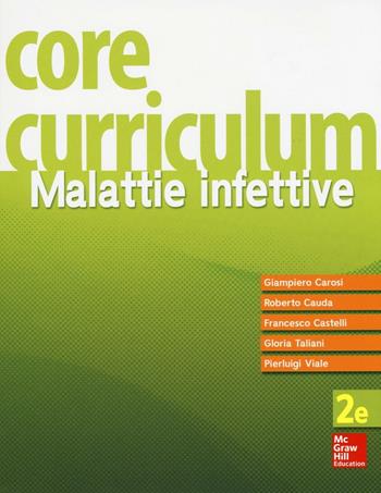 Core curriculum. Malattie infettive  - Libro McGraw-Hill Education 2016, Medicina | Libraccio.it