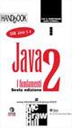 Java 2. I fondamenti - Cay S. Horstmann, Gary Cornell - Libro McGraw-Hill Education 2003, HandBook | Libraccio.it