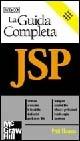 JSP. La guida completa - Phil Hanna - Libro McGraw-Hill Education 2004, HandBook | Libraccio.it